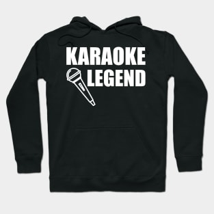 Karaoke Legend w Hoodie